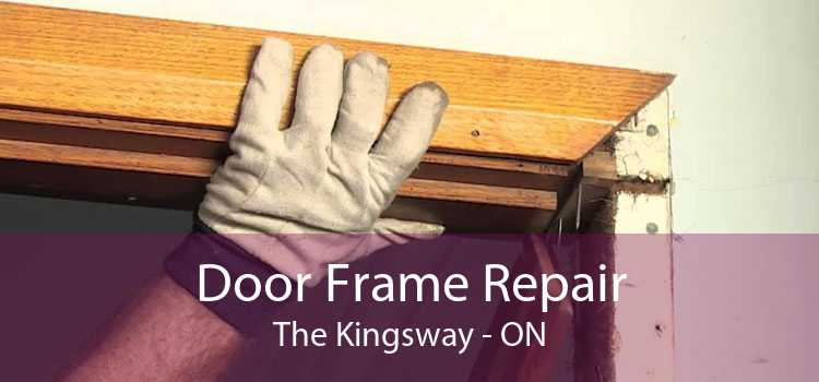 Door Frame Repair The Kingsway - ON